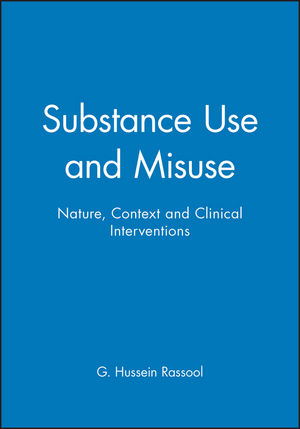 Substance Use and Misuse: Nature, Context and Clinical Interventions (0632048840) cover image