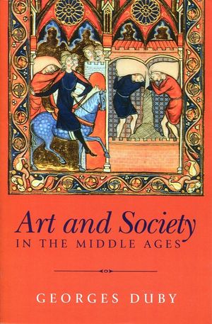 Art and Society in the Middle Ages (0745621740) cover image