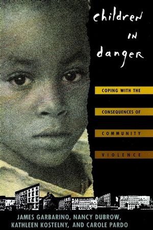 Children in Danger: Coping with the Consequences of Community Violence (0787946540) cover image