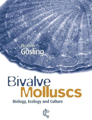 Bivalve Molluscs: Biology, Ecology and Culture (0852382340) cover image