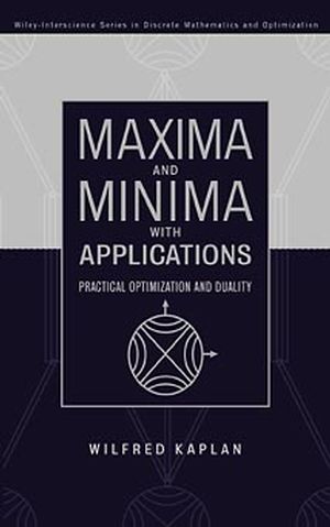 Maxima and Minima with Applications: Practical Optimization and Duality (1118031040) cover image