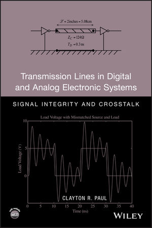 Transmission Lines in Digital and Analog Electronic Systems: Signal Integrity and Crosstalk (1118058240) cover image