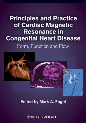 Principles and Practice of Cardiac Magnetic Resonance in Congenital Heart Disease: Form, Function and Flow (1444317040) cover image