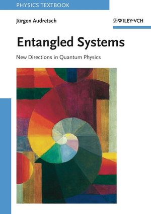 Entangled Systems: New Directions in Quantum Physics (3527406840) cover image