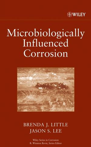 Microbiologically Influenced Corrosion (0470112441) cover image