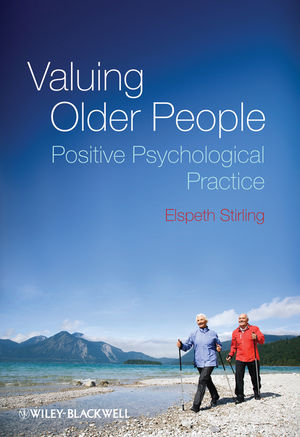 Valuing Older People: Positive Psychological Practice (0470683341) cover image