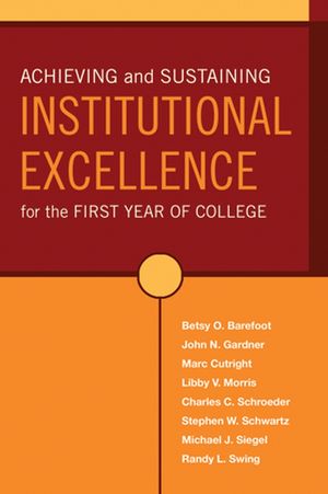 Achieving and Sustaining Institutional Excellence for the First Year of College (0470730641) cover image