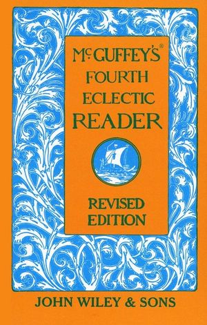 McGuffey's Fourth Eclectic Reader, Revised Edition (0471289841) cover image