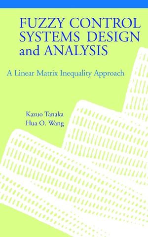 Fuzzy Control Systems Design and Analysis: A Linear Matrix Inequality Approach (0471323241) cover image