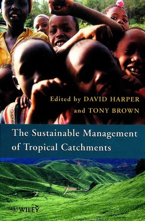 Sustainable Management of Tropical Catchments (0471969141) cover image