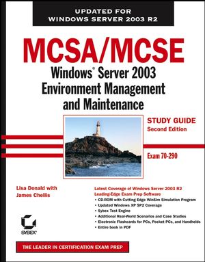 MCSA/MCSE: Windows Server 2003 Environment Management and Maintenance Study Guide : Exam 70-290, 2nd Edition (0471973041) cover image