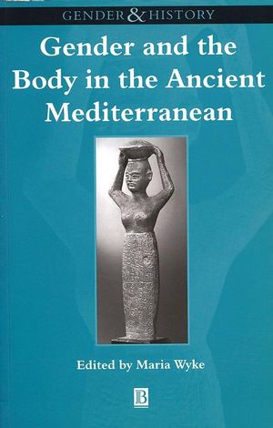 Gender and the Body in the Ancient Mediterranean (0631205241) cover image
