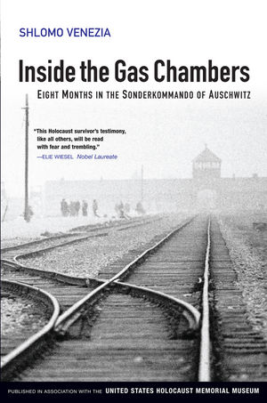Inside the Gas Chambers: Eight Months in the Sonderkommando of Auschwitz (0745643841) cover image