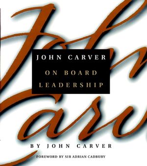 John Carver on Board Leadership (0787958441) cover image
