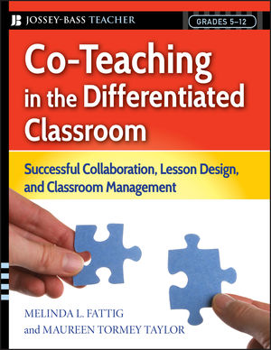 Co-Teaching in the Differentiated Classroom: Successful Collaboration, Lesson Design, and Classroom Management, Grades 5-12 (0787987441) cover image