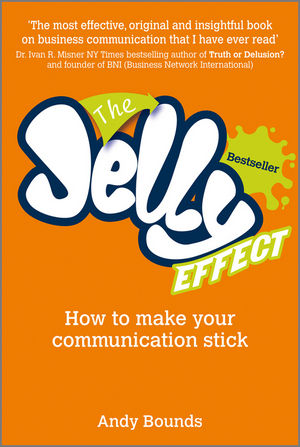 The Jelly Effect: How to Make Your Communication Stick (0857080741) cover image