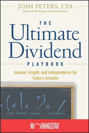 The Ultimate Dividend Playbook: Income, Insight and Independence for Today's Investor (1118045041) cover image