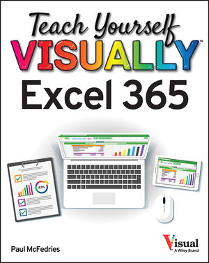 Teach Yourself VISUALLY Excel 365 Wiley