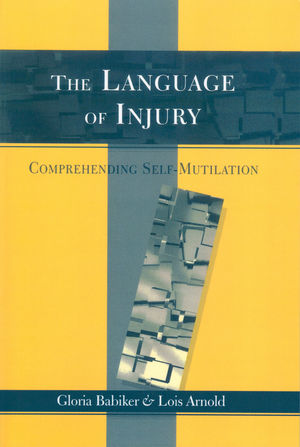 The Language of Injury: Comprehending Self-Mutilation (1854332341) cover image