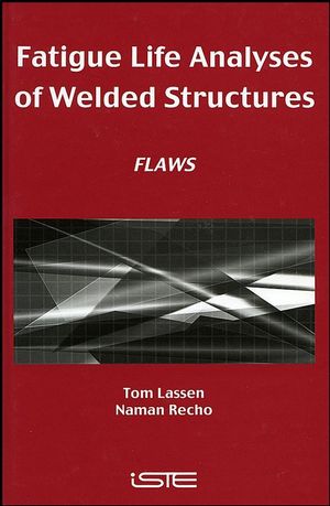 Fatigue Life Analyses of Welded Structures: Flaws (1905209541) cover image