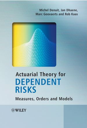 Actuarial Theory for Dependent Risks: Measures, Orders and Models (0470016442) cover image