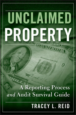 Unclaimed Property: A Reporting Process and Audit Survival Guide (0470278242) cover image