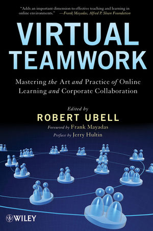 Virtual Teamwork: Mastering the Art and Practice of Online Learning and Corporate Collaboration (0470449942) cover image