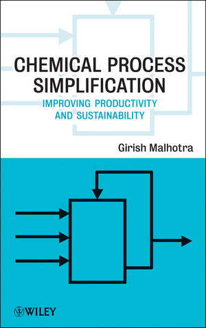 Chemical Process Simplification: Improving Productivity and Sustainability (0470487542) cover image