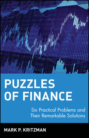 Puzzles of Finance: Six Practical Problems and Their Remarkable Solutions (0471228842) cover image