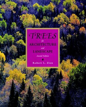 Trees for Architecture and Landscape, 2nd Edition (0471285242) cover image