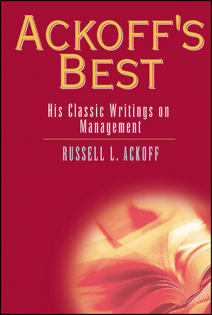Ackoff's Best: His Classic Writings on Management (0471316342) cover image