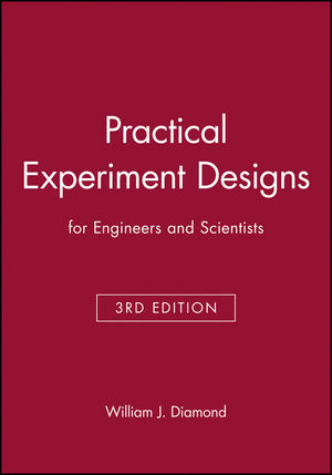 Practical Experiment Designs : for Engineers and Scientists, 3rd Edition (0471390542) cover image
