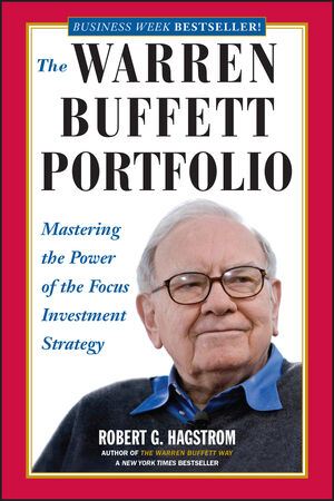The Warren Buffett Portfolio: Mastering the Power of the Focus Investment Strategy (0471392642) cover image