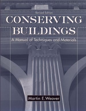 Conserving Buildings: A Manual of Techniques and Materials, Revised Edition (0471509442) cover image