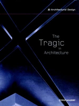 The Tragic in Architecture (0471892742) cover image