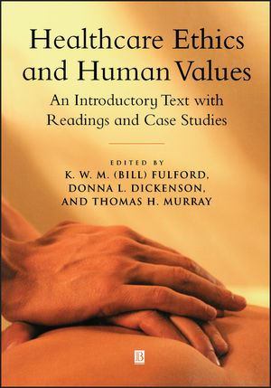 Healthcare Ethics and Human Values: An Introductory Text with Readings and Case Studies (0631202242) cover image