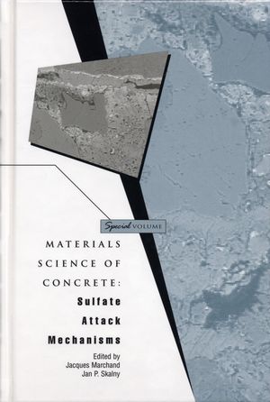 Materials Science of Concrete: Sulfate Attack Mechanisms, Special Volume (1574980742) cover image
