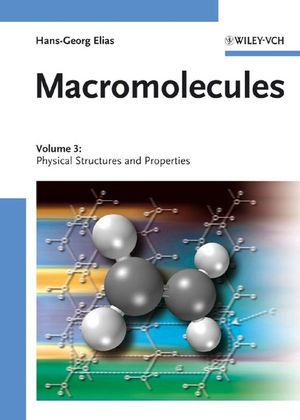 Macromolecules, Volume 3: Physical Structures and Properties (3527311742) cover image