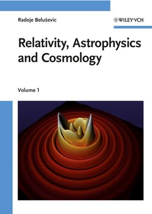 Relativity, Astrophysics and Cosmology, 2 Volume Set (3527407642) cover image