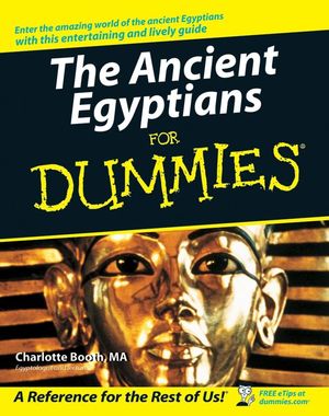 The Ancient Egyptians For Dummies (0470065443) cover image