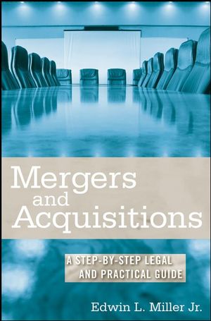 Mergers and Acquisitions: A Step-by-Step Legal and Practical Guide (0470222743) cover image
