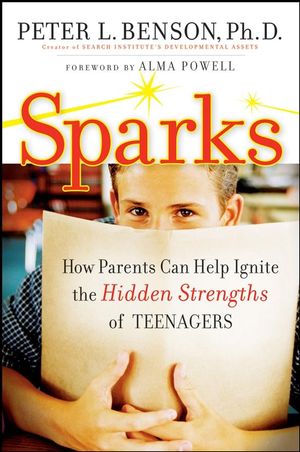 Sparks: How Parents Can Ignite the Hidden Strengths of Teenagers (0470294043) cover image