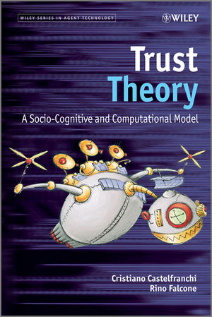 Trust Theory: A Socio-Cognitive and Computational Model (0470519843) cover image