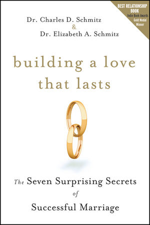 Building a Love that Lasts: The Seven Surprising Secrets of Successful Marriage  (0470571543) cover image