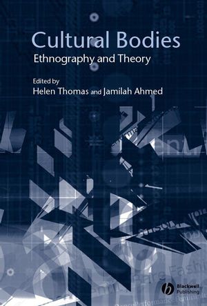 Cultural Bodies: Ethnography and Theory (0470776943) cover image