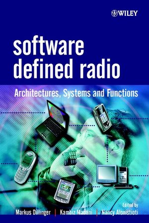 Software Defined Radio: Architectures, Systems and Functions (0470851643) cover image
