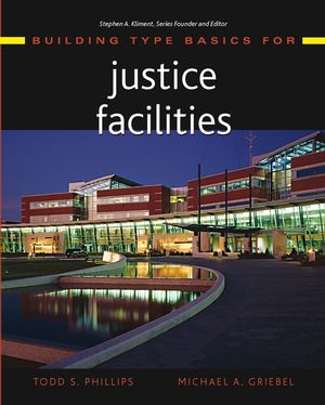 Building Type Basics for Justice Facilities (0471008443) cover image