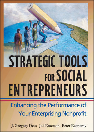 Strategic Tools for Social Entrepreneurs: Enhancing the Performance of Your Enterprising Nonprofit (0471268143) cover image