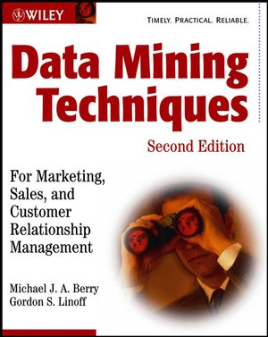 Data Mining Techniques: For Marketing, Sales, and Customer Relationship Management, 2nd Edition (0471470643) cover image