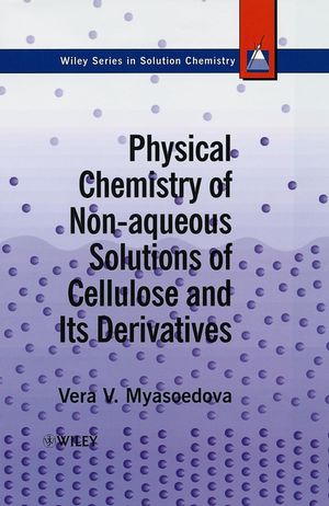 Physical Chemistry of Non-aqueous Solutions of Cellulose and Its Derivatives (0471959243) cover image